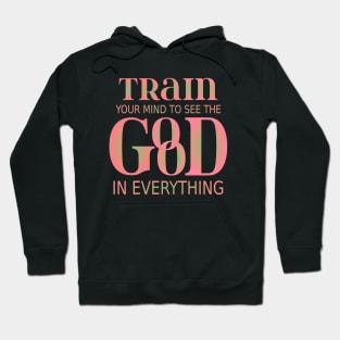 Train your mind to see the good in everything | Mentality Hoodie